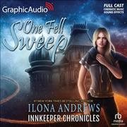 One Fell Sweep [ Dramatized Adaptation]: Innkeeper Chronicles 3 Adapted ed.
