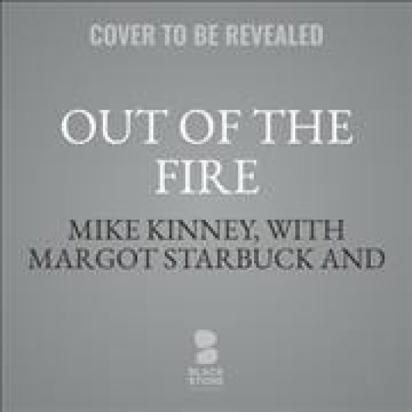Out of the Fire: How an Angel and a Stranger Intervened to Save a Life