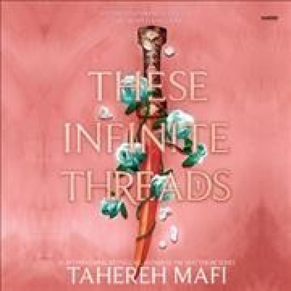 These Infinite Threads Unabridged edition