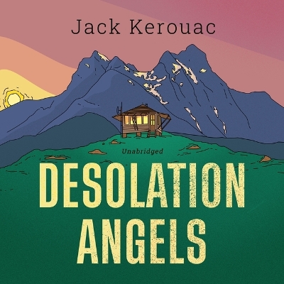 Desolation Angels Unabridged edition