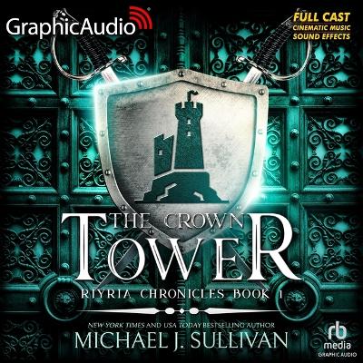 Crown Tower [ Dramatized Adaptation]: The Riyria Chronicles 1 Adapted ed.