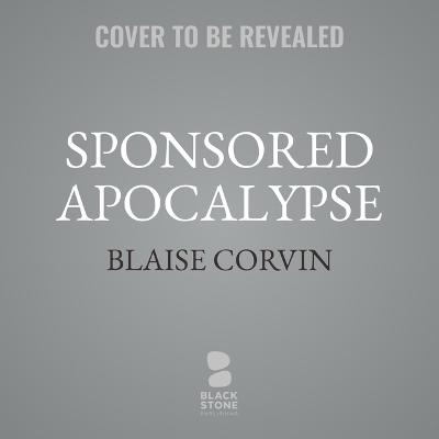Sponsored Apocalypse: A Litrpg Adventure Unabridged edition