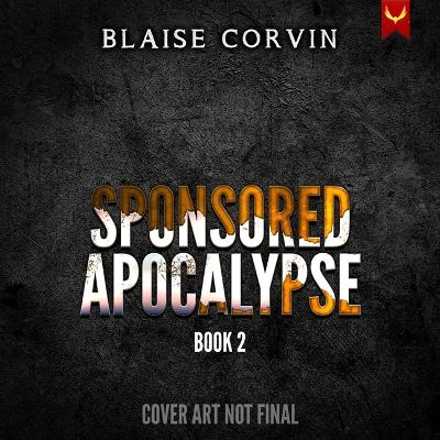 Sponsored Apocalypse 2: A Litrpg Adventure Unabridged edition