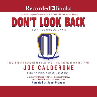 Don't Look Back: The 343 Fdny Firefighters Killed on 9-11 and the Fight for the Trut Unabridged edition