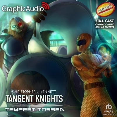 Tempest Tossed [ Dramatized Adaptation]: Tangent Knights 2 Adapted ed.