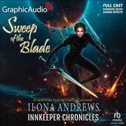 Sweep of the Blade [ Dramatized Adaptation]: Innkeeper Chronicles 4 Adapted ed.