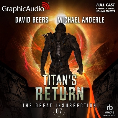 Titan's Return [ Dramatized Adaptation]: The Great Insurrection 7 Adapted ed.