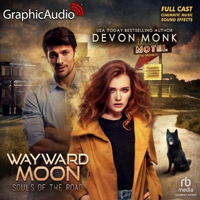 Wayward Moon [ Dramatized Adaptation]: Souls of the Road 2 Adapted ed.
