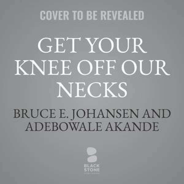 Get Your Knee Off Our Necks: From Slavery to Black Lives Matter