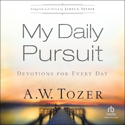 My Daily Pursuit: Devotions for Every Day Unabridged edition