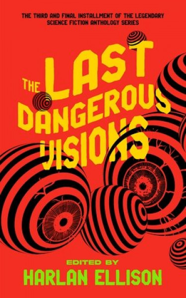 Last Dangerous Visions Unabridged edition