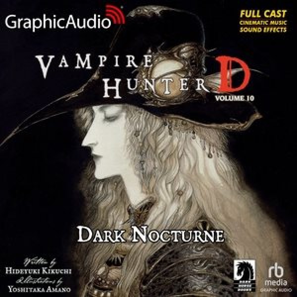 Vampire Hunter D: Volume 10 - Dark Nocturne [ Dramatized Adaptation]: Vampire Hunter D 10 Adapted ed.