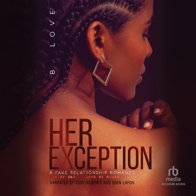 Her Exception 3: A Fake Relationship Romance Unabridged edition