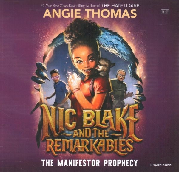 Nic Blake and the Remarkables: The Manifestor Prophecy Unabridged edition
