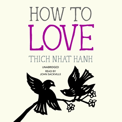 How to Love Unabridged edition