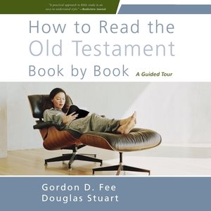 How to Read the Old Testament Book by Book: A Guided Tour Library Edition