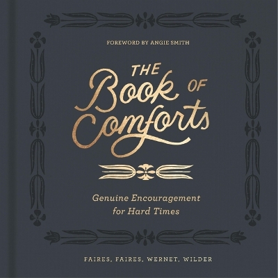 Book of Comforts: Genuine Encouragement for Hard Times Unabridged edition