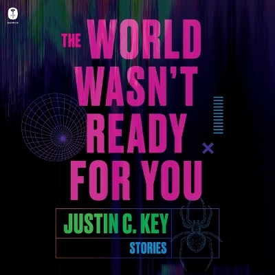 World Wasn't Ready for You: Stories