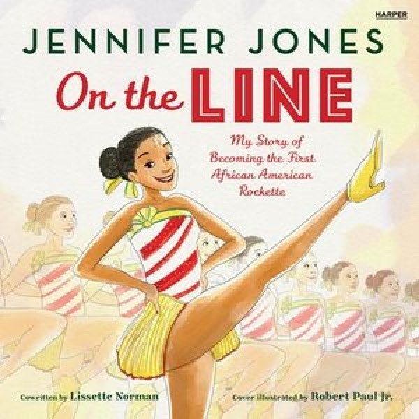 On the Line: My Story of Becoming the First African American Rockette Library Edition
