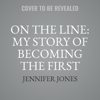 On the Line: My Story of Becoming the First African American Rockette