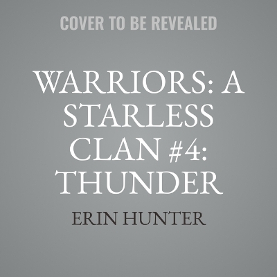 Warriors: A Starless Clan #4: Thunder