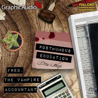 Posthumous Education [ Dramatized Adaptation]: Fred, the Vampire Accountant 8 Adapted ed.