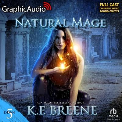 Natural Mage (Magical Mayhem Trilogy 2) [ Dramatized Adaptation]: Demon Days, Vampire Nights World 5 Adapted ed.