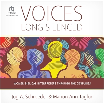 Voices Long Silenced: Women Biblical Interpreters Through the Centuries