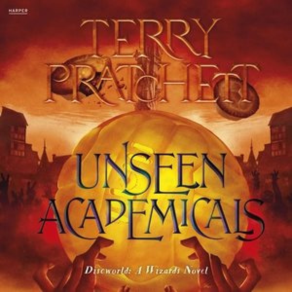 Unseen Academicals: A Novel of Discworld Library Edition