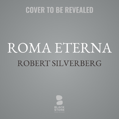 Roma Eterna Unabridged edition