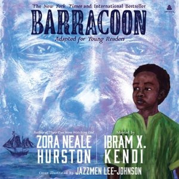 Barracoon: Adapted for Young Readers: The Story of the Last Black Cargo Library Edition