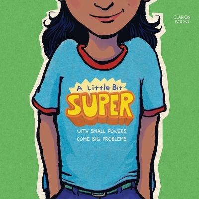 Little Bit Super: With Small Powers Come Big Problems