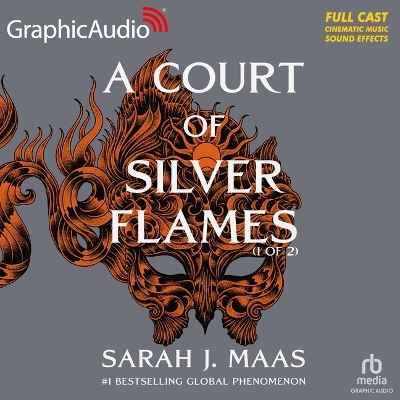 Court of Silver Flames (1 of 2) [ Dramatized Adaptation]: A Court of Thorns and Roses 4 Adapted ed.