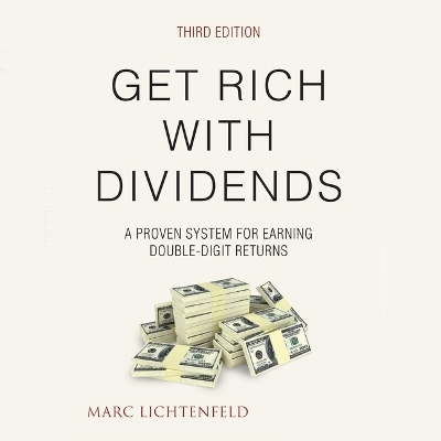 Get Rich with Dividends: A Proven System for Earning Double-Digit Returns (Agora Series)