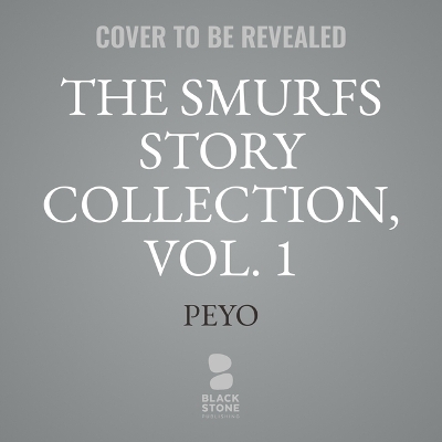 Smurfs Story Collection, Vol. 1 Unabridged edition