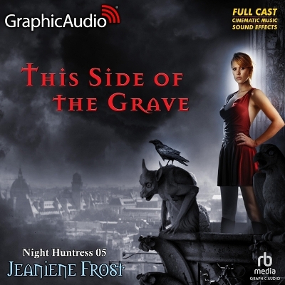 This Side of the Grave [ Dramatized Adaptation]: Night Huntress 5 Adapted ed.