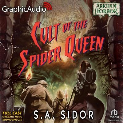 Cult of the Spider Queen [ Dramatized Adaptation]: Arkham Horror Adapted ed.