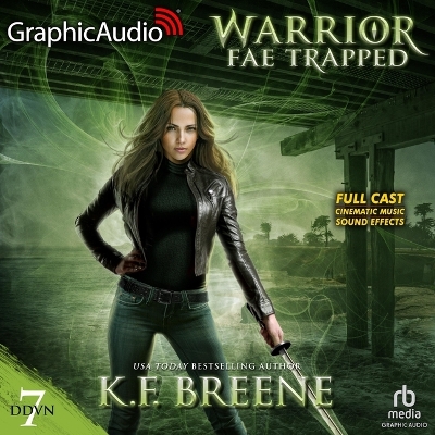 Warrior Fae Trapped [ Dramatized Adaptation]: Demon Days, Vampire Nights World 7 Adapted ed.