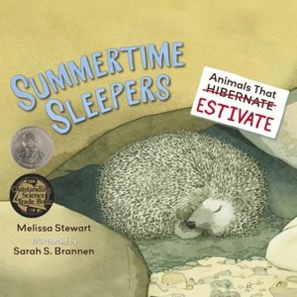 Summertime Sleepers: Animals That Estivate Library Edition