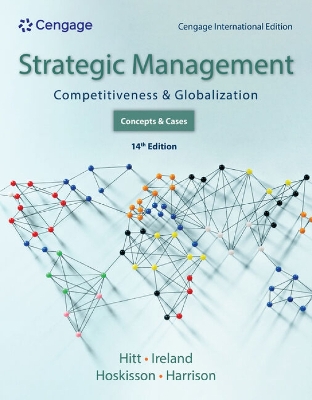 Strategic Management: Concepts and Cases: Competitiveness and Globalization, Cengage International Edition 14th edition