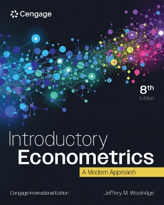 Introductory Econometrics: A Modern Approach, Cengage International Edition 8th edition