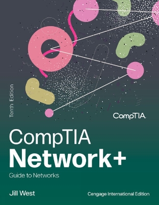 CompTIA Networkplus Guide to Networks, Cengage International Edition 10th edition