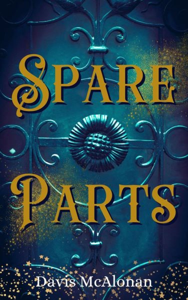 Spare Parts: Spare Parts, #1