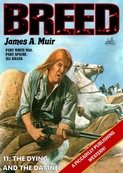 Dying and the Damned (A Breed Western #11)