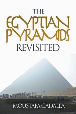 Egyptian Pyramids Revisited