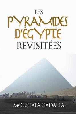 Les Pyramides d'Égypte Revisitées