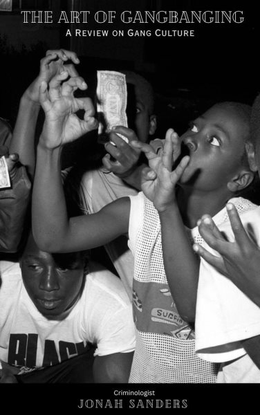 Art of Gangbanging: A Review on Gang Culture