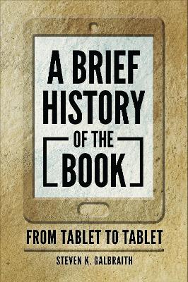 Brief History of the Book: From Tablet to Tablet