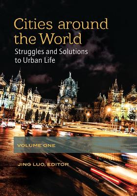 Cities around the World: Struggles and Solutions to Urban Life [ 2 volumes]