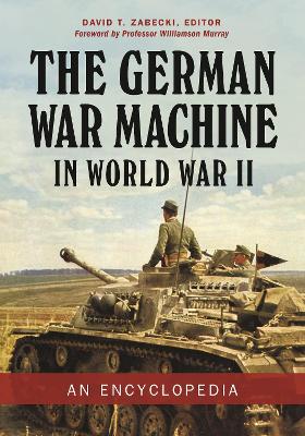 German War Machine in World War II: An Encyclopedia